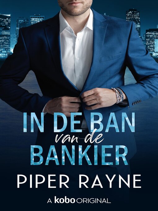 Title details for In de ban van de bankier by Piper Rayne - Available